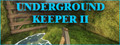 Underground Keeper 2