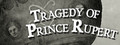 Tragedy of Prince Rupert
