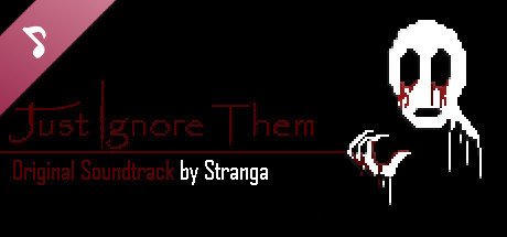 Just Ignore Them - Game Soundtrack