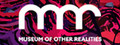 Museum of Other Realities