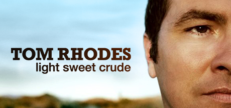 Tom Rhodes: Light Sweet Crude concurrent players on Steam