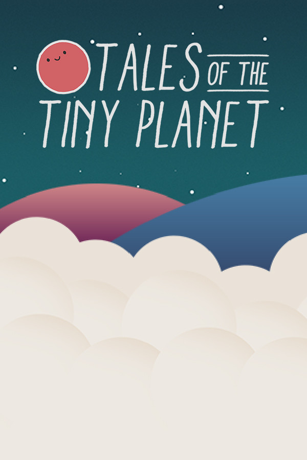 Tales of the Tiny Planet