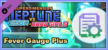 Superdimension Neptune VS Sega Hard Girls - Fever Gauge Plus