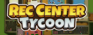 Rec Center Tycoon
