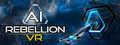 AI Rebellion VR