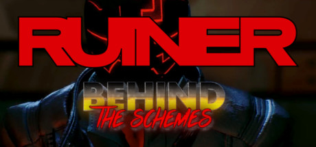 Behind The Schemes: Ruiner (Reikon)