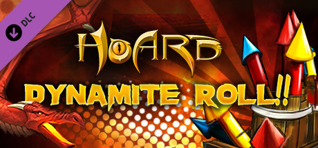 HOARD: Dynamite Roll