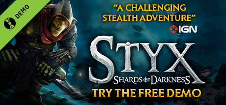 Styx: Shards of Darkness Demo