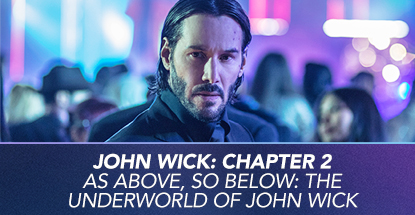 John Wick Chapter 2: As Above, So Below: The Underworld of John Wick