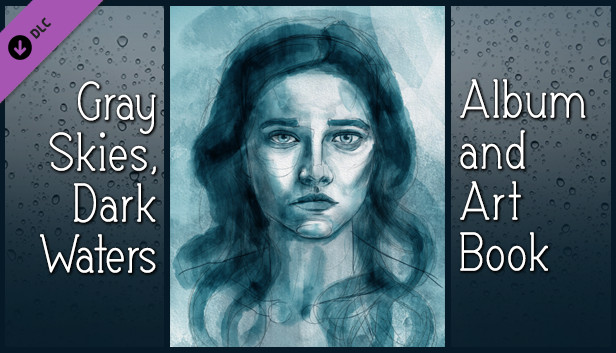 Gray Skies, Dark Waters Soundtrack & Art Book Steam capsule image