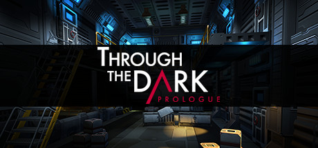 Through The Dark: Prologue