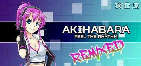 Akihabara - Feel the Rhythm Remixed concurrent players on Steam