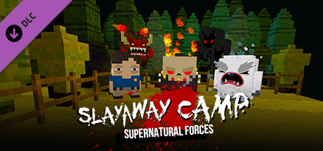 Slayaway Camp - Supernatural Forces Killer Pack
