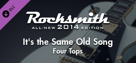 Rocksmith® 2014 Edition – Remastered – Four Tops - “It’s the Same Old Song”