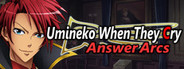 Umineko When They Cry - Answer Arcs