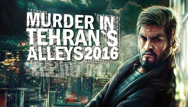 Murder In Tehran's Alleys 2016 Steam capsule image