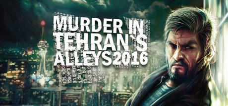 Murder In Tehran's Alleys 2016 concurrent players on Steam