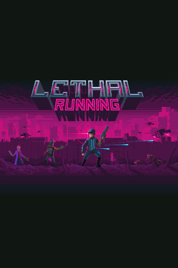 Lethal Running