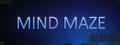 Mind Maze