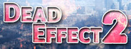 Dead Effect 2 VR