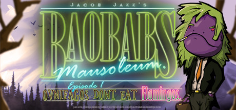 Baobabs Mausoleum Ep.1 Ovnifagos Don´t Eat Flamingos concurrent players on Steam