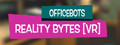 OfficeBots: Reality Bytes [VR]