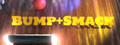 Bump+Smack