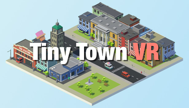 Tiny Town VR on Steam