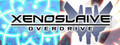 Xenoslaive Overdrive