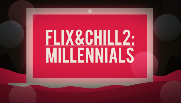 Flix and Chill 2: Millennials Steam capsule image