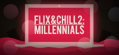 Flix and Chill 2: Millennials Cover Image