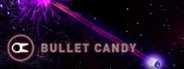 Bullet Candy