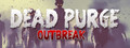 Dead Purge: Outbreak