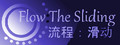 Flow:The Sliding