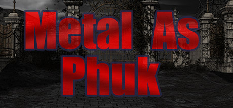 Metal as Phuk Cover Image