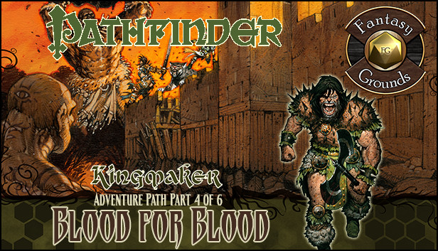 Fantasy Grounds - Pathfinder RPG - Kingmaker AP 4: Blood for Blood (PFRPG) Steam capsule image