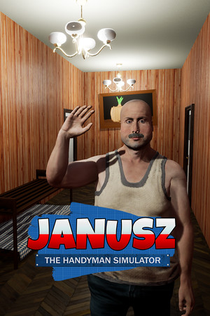 Janusz: The Handyman Simulator
