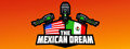 The Mexican Dream
