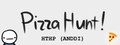 Pizza Hunt! How to hunt pizza (And Not Die Doing It)