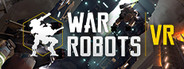 War Robots VR: The Skirmish