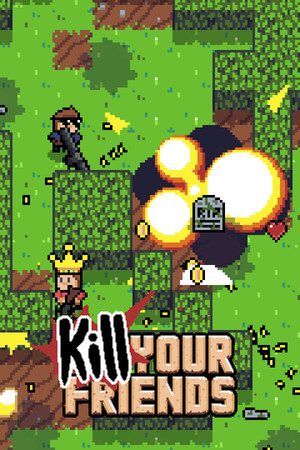 KILL YOUR FRIENDS