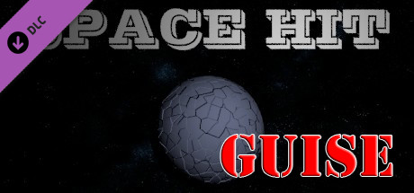 Space Hit - Guise DLC