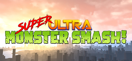 Super Ultra Monster Smash!