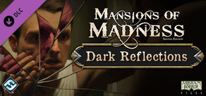 Mansions of Madness - Dark Reflections