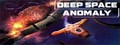 DEEP SPACE ANOMALY