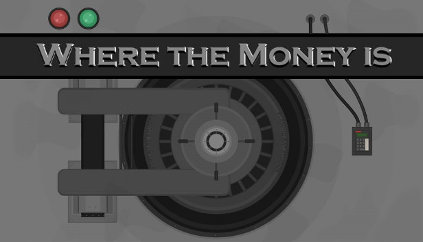 Where the Money Is Steam capsule image