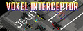 Voxel Interceptor