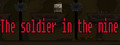 The soldier in the mine