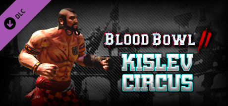 Blood Bowl 2 - Kislev Circus