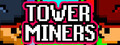 Tower Miners